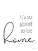 Its So Good to be Home Poster Print - Susan Ball # VARPDXSB987