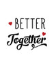 Better Together Poster Print - CAD Designs # VARPDX44461