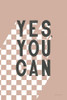 Yes You Can Checkered Poster Print - Becky Thorns