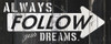 Always Follow Your Dreams Poster Print - Mike Schick