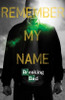 Breaking Bad - Remember My Name Poster Poster Print - Item # VARXPE160286