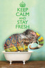 Keep Calm and Stay Fresh Poster Print - Item # VARTIARP17056