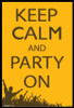 Keep Calm & Party On Poster