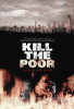 Kill the Poor Movie Poster (11 x 17) - Item # MOVGI7919