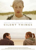 Silent Things Movie Poster (11 x 17) - Item # MOVEB90643