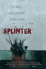 Splinter Movie Poster (11 x 17) - Item # MOVII7384