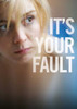 It's Your Fault Movie Poster (11 x 17) - Item # MOVAB78543