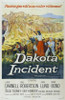 Dakota Incident Movie Poster (11 x 17) - Item # MOVGJ2206 Dakota Incident Movie Poster (11 x 17) - Item # MOVGJ2206