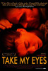 Take My Eyes Movie Poster (11 x 17) - Item # MOVAJ8566