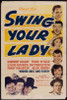 Swing Your Lady Movie Poster (11 x 17) - Item # MOVEB53610