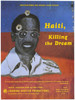 Haiti, Killing the Dream Movie Poster Print (27 x 40) - Item # MOVEH4696