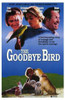 Goodbye Bird Movie Poster (11 x 17) - Item # MOV234904