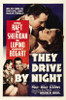 They Drive by Night Movie Poster Print (27 x 40) - Item # MOVII1260
