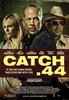Catch .44 Movie Poster Print (27 x 40) - Item # MOVIB89784