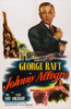 Johnny Allegro Us Poster Art George Raft Nina Foch 1949 Movie Poster Masterprint - Item # VAREVCMCDJOALEC001H