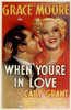 When You'Re In Love From Left: Cary Grant Grace Moore 1937. Movie Poster Masterprint - Item # VAREVCMMDWHYOEC002H