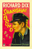 Shanghai Bound Richard Dix 1927. Movie Poster Masterprint - Item # VAREVCMCDSHBOEC010H