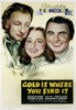 Gold Is Where You Find It Us Poster Art From Left: Claude Rains Olivia De Havilland George Brent 1938 Movie Poster Masterprint - Item # VAREVCMCDGOISEC008H