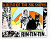 A Hero Of The Big Snows From Left Alice Calhoun Mary Jane Milliken Rin Tin Tin 1926 Movie Poster Masterprint - Item # VAREVCMCDHEOFEC201H