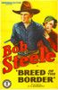 Breed Of The Border From Left: Bob Steele Marion Byron 1933. Movie Poster Masterprint - Item # VAREVCMCDBROFEC049H