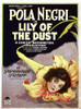 Lily Of The Dust Pola Negri 1924. Movie Poster Masterprint - Item # VAREVCMCDLIOFEC151H