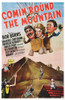 Comin' Round The Mountain Us Poster Art From Left: Jerry Colonna Una Merkel Bob Burns 1940 Movie Poster Masterprint - Item # VAREVCMCDCOROEC053H