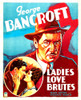 Ladies Love Brutes Top Right: George Bancroft Inset From Left: George Bancroft Mary Astor On Window Card 1930. Movie Poster Masterprint - Item # VAREVCMCDLALOEC003H