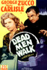 Dead Men Walk Top From Left: Mary Carlisle Dwight Frye; Bottom Left From Left: Dwight Frye George Zucco; Bottom Right: George Zucco 1943 Movie Poster Masterprint - Item # VAREVCMMDDEMEEC001H