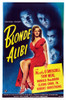 Blonde Alibi Us Poster Art Center: Martha O'Driscoll; From Top Left: Tom Neal Elisha Cook Jr. Donald Macbride Robert Armstrong 1946. Movie Poster Masterprint - Item # VAREVCMMDBLALEC002H