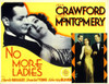 No More Ladies Top From Left: Robert Montgomery Joan Crawford Bottom From Left: Robert Montgomery Joan Crawford Franchot Tone 1935 Movie Poster Masterprint - Item # VAREVCMCDNOMOEC004H