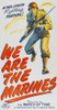 We Are The Marines 1942 Tm And Copyright ??20Th Century Fox Film Corp. All Rights Reserved./Courtesy Everett Collection Movie Poster Masterprint - Item # VAREVCMCDWEARFE001H