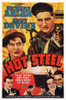 Hot Steel Top L-R: Andy Devine Richard Arlen Bottom L-R: Richard Arlen Peggy Moran Donald Briggs On Poster Art 1940. Movie Poster Masterprint - Item # VAREVCMCDHOSTEC150H