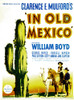 In Old Mexico Bottom Right: William Boyd 1938. Movie Poster Masterprint - Item # VAREVCMMDINOLEC009H