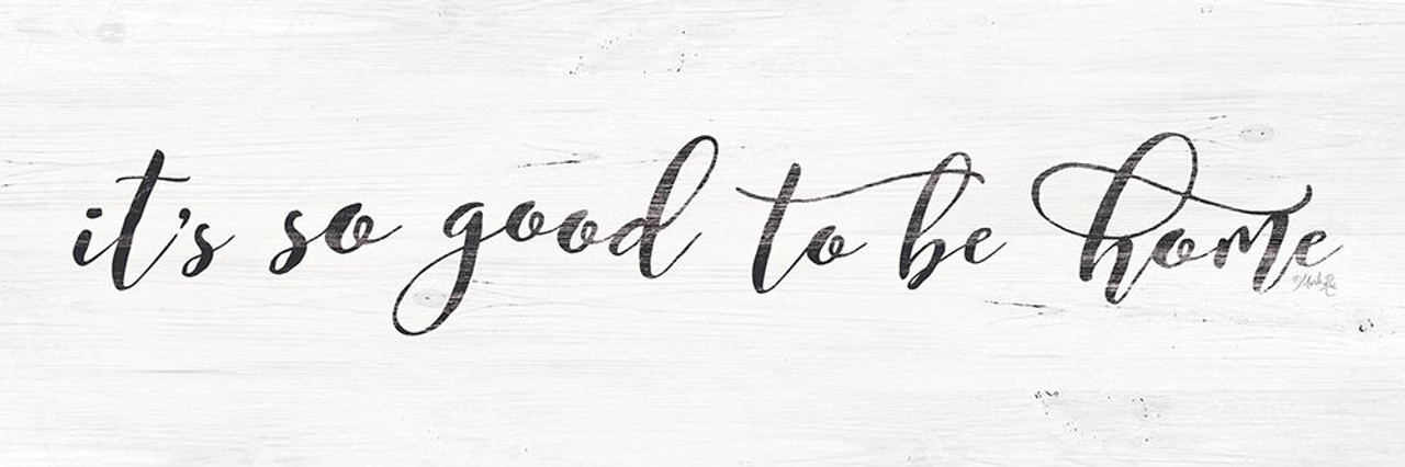 Its So Good To Be Home Poster Print By Marla Rae Item