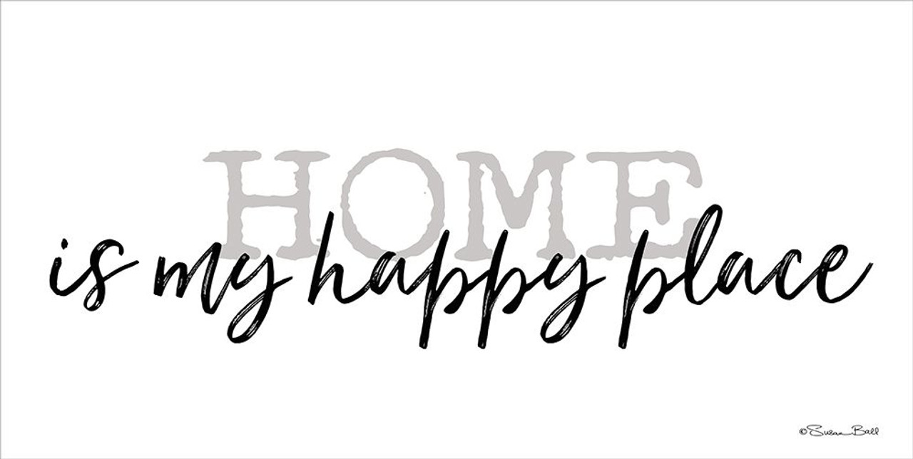 Home Is My Happy Place Poster Print By Susan Ball Item