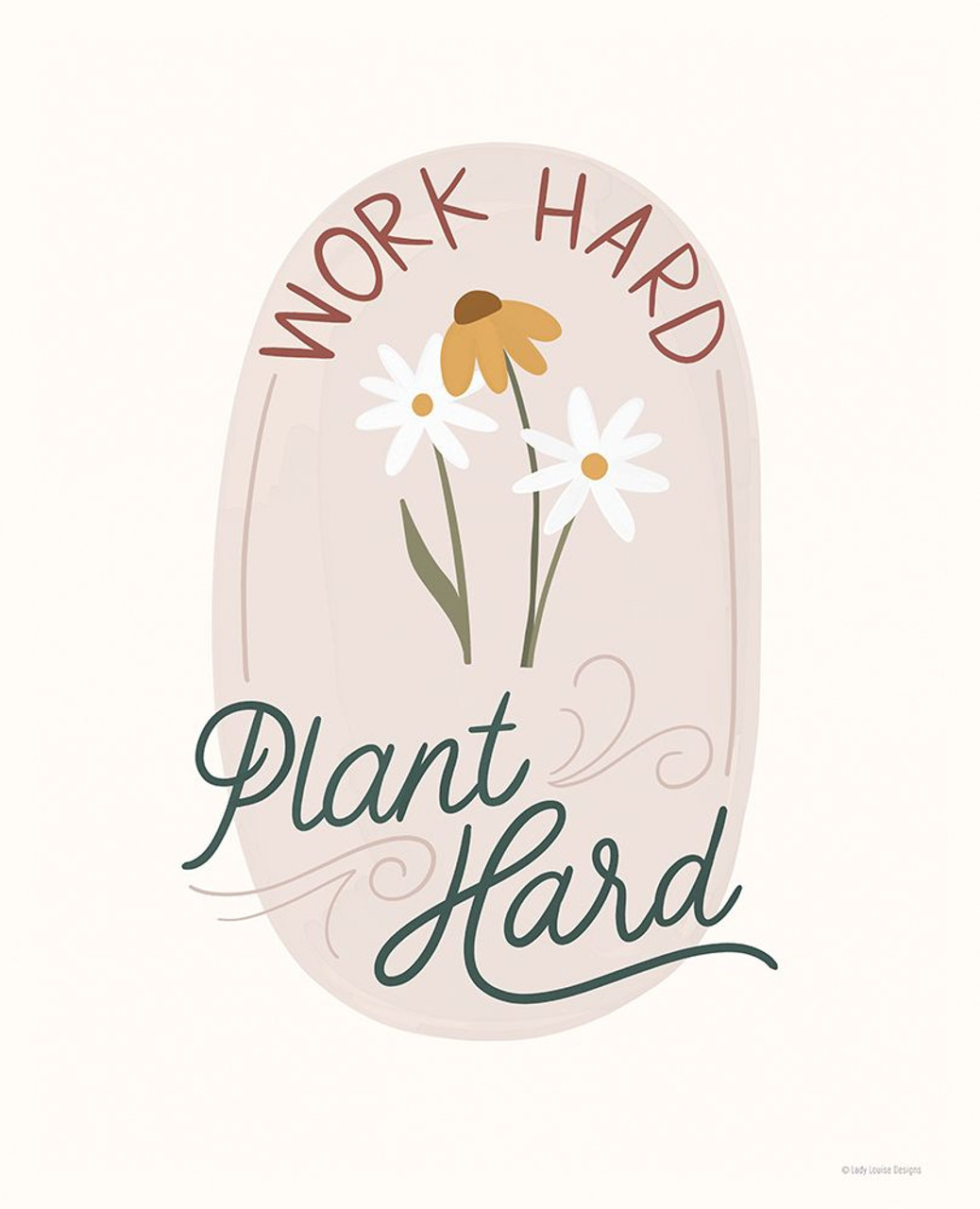 Work Hard, Plant Hard Poster Print - Louise Designs Lady - Posterazzi work-hard-plant-hard-poster-print-louise-designs-lady-posterazzi