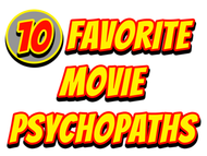 10 Favorite Movie Psychopaths