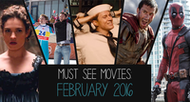 Must See Movies: February 2016