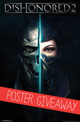 Dishonored 2 Poster Giveaway