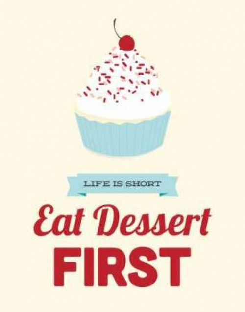 Eat Dessert First Poster Print by Genesis Duncan - Item # VARPDXD848D