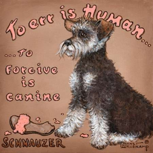 To Forgive Is Canine Poster Print by Janet Kruskamp - Item # VARPDXK2507D