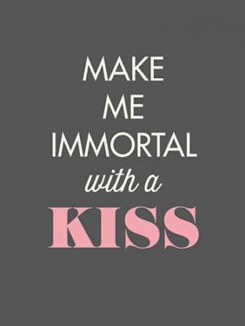 Make Me Immortal Poster Print by GraphINC - Item # VARPDXIN32127