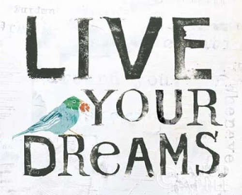 Live Your Dreams Poster Print by Kellie Day - Item # VARPDX29364