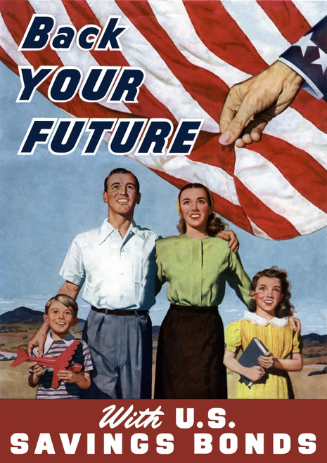 Digitally restored war propaganda poster. This vintage World War Two poster features a smiling family of four looking up at an American Flag. It declares - Back Your Future With U.S. Savings Bonds. Poster Print - Item # VARPSTJPA100207M