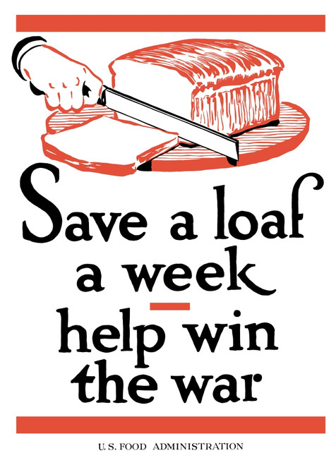 Digitally restored war propaganda poster. This vintage World War II poster features a knife cutting a loaf of bread. It declares - Save a loaf a week, help win the war, U.S. Food Administration. Poster Print - Item # VARPSTJPA100367M