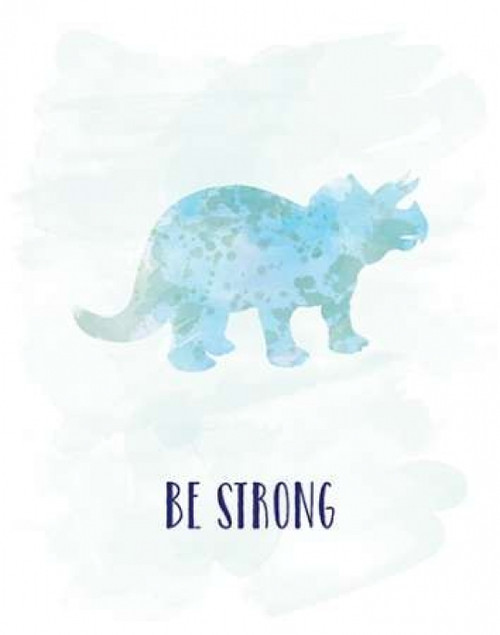 Be Strong Dino Poster Print by Amanda Murray - Item # VARPDX17736