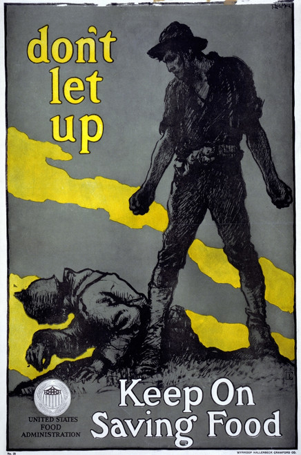 Wwi: Food Supply, 1918. /N'Don'T Let Up - Keep On Saving Food.' Lithograph By F. Luis Mora, 1918. Poster Print by Granger Collection - Item # VARGRC0322919