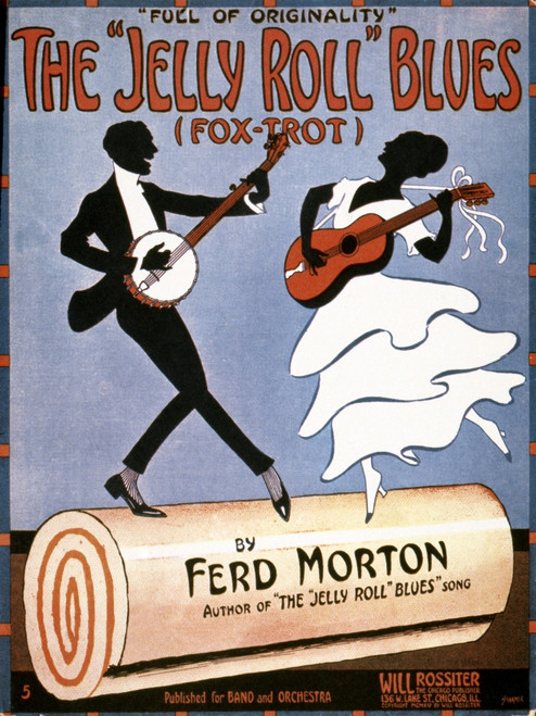 Morton: Sheet Music. /Nsongsheet Cover, 1915, Of 'The 'Jelly Roll' Blues,' First Published Work Of Ferdinand 'Jelly Roll' Morton. Poster Print by Granger Collection - Item # VARGRC0031437