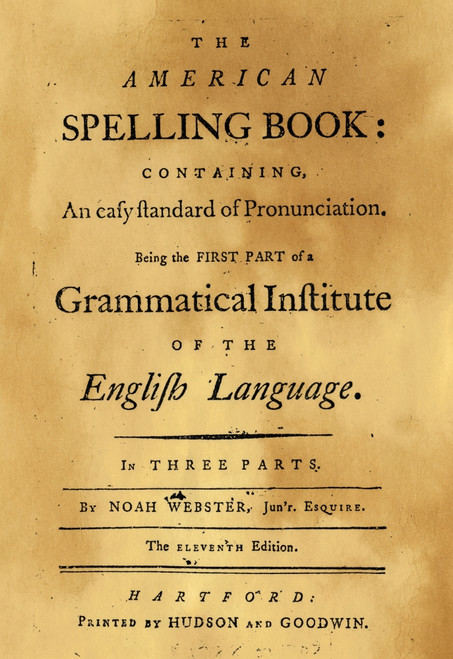 Noah Webster (1758-1843). /Namerican Lexicographer And Author. Title Page Of The First Known Edition Of Noah Webster'S Speller Entitled 'American Spelling Book', 1788. Poster Print by Granger Collection - Item # VARGRC0061908