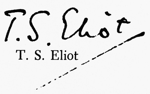 T.S. Eliot (1888-1965). /Nthomas Stearns Eliot. American (Naturalized British) Poet And Critic. Autograph Signature. Poster Print by Granger Collection - Item # VARGRC0051405